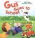 Gus Goes to School