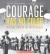 Courage Has No Color The True Story of the Triple Nickles : America's First Black Paratroopers