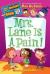 Mrs. Lane is a Pain