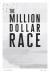 The Million Dollar Race