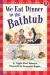 We Eat Dinner in the Bathtub (Scholastic Reader, Level 2)