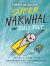 Super Narwhal and Jelly Jolt (A Narwhal and Jelly Book #2)