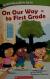 On Our Way to First Grade