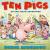 Ten Pigs: An Epic Bath Adventure