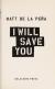 I Will Save You