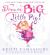 Dream Big, Little Pig!