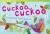 Cuckoo, Cuckoo: A Folktale from Mexico A Folktale from Mexico