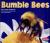 Bumble Bees