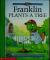 Franklin Plants a Tree