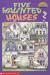 Five Haunted Houses