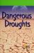 Dangerous Droughts
