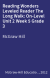 Reading Wonders Leveled Reader The Long Walk: On-Level Unit 2 Week 5 Grade 3