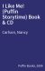 I Like Me! (Puffin Storytime) Book & CD