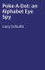 Poke-A-Dot: an Alphabet Eye Spy