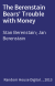 The Berenstain Bears' Trouble with Money