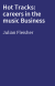 Hot Tracks: careers in the music Business