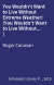 You Wouldn't Want to Live Without Extreme Weather! (You Wouldn't Want to Live Without... )