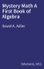 Mystery Math A First Book of Algebra
