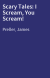 Scary Tales: I Scream, You Scream!