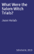 What Were the Salem Witch Trials?