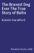 The Bravest Dog Ever The True Story of Balto