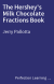 The Hershey's Milk Chocolate Fractions Book