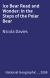 Ice Bear Read and Wonder: In the Steps of the Polar Bear