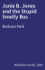 Junie B. Jones and the Stupid Smelly Bus