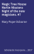 Magic Tree House Merlin Missions Night of the new magicians. #7