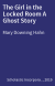 The Girl in the Locked Room A Ghost Story