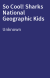 So Cool! Sharks National Geographic Kids