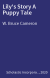Lily's Story A Puppy Tale
