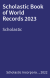 Scholastic Book of World Records 2023