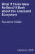 What If There Were No Bees? A Book about the Grassland Ecosystem