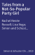 Tales from a Not-So-Popular Party Girl