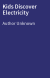 Kids Discover Electricity
