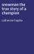 snowman the true story of a champion
