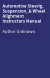 Automotive Steerig, Suspension, & Wheel Alighment Instructors Manual