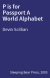 P is for Passport A World Alphabet