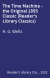 The Time Machine - the Original 1895 Classic (Reader's Library Classics)