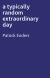 a typically random extraordinary day