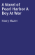 A Novel of Pearl Harbor A Boy At War