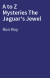 A to Z Mysteries The Jaguar's Jewel
