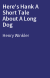Here's Hank A Short Tale About A Long Dog