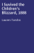 I Suvived the Children's Blizzard, 1888