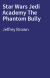 Star Wars Jedi Academy The Phantom Bully