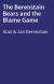 The Berenstain Bears and the Blame Game