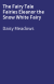 The Fairy Tale Fairies Eleanor the Snow White Fairy