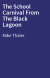The School Carnival From The Black Lagoon