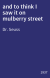 and to think I saw it on mulberry street